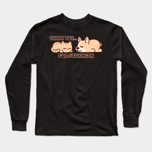 Thank you for staying in (Cat & Dog) Long Sleeve T-Shirt